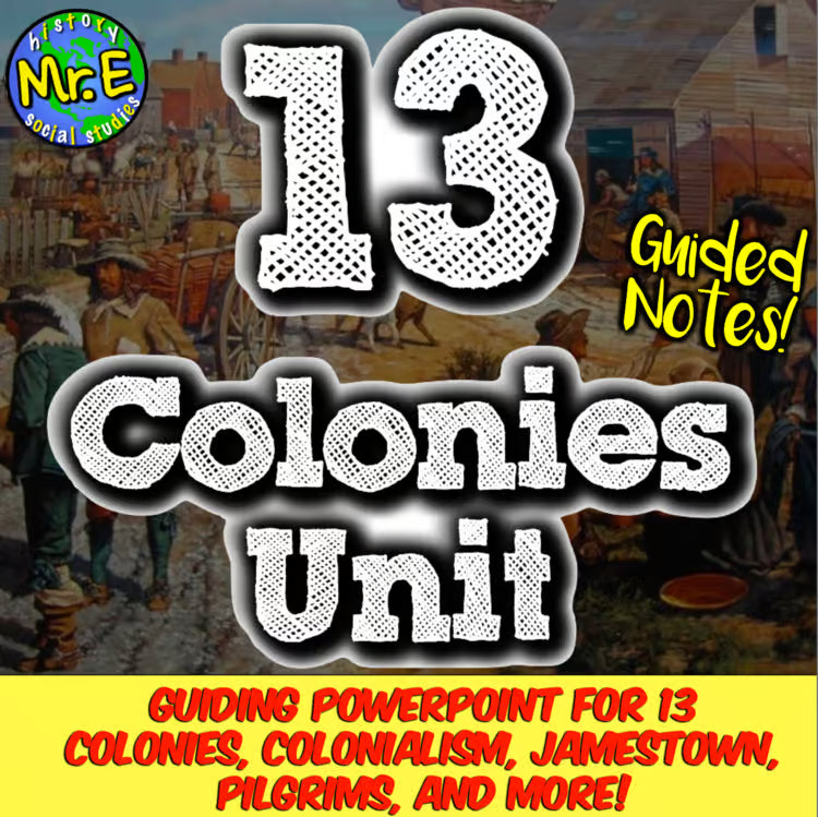 13 Colonies and Colonial America Guided Notes and PowerPoint Set