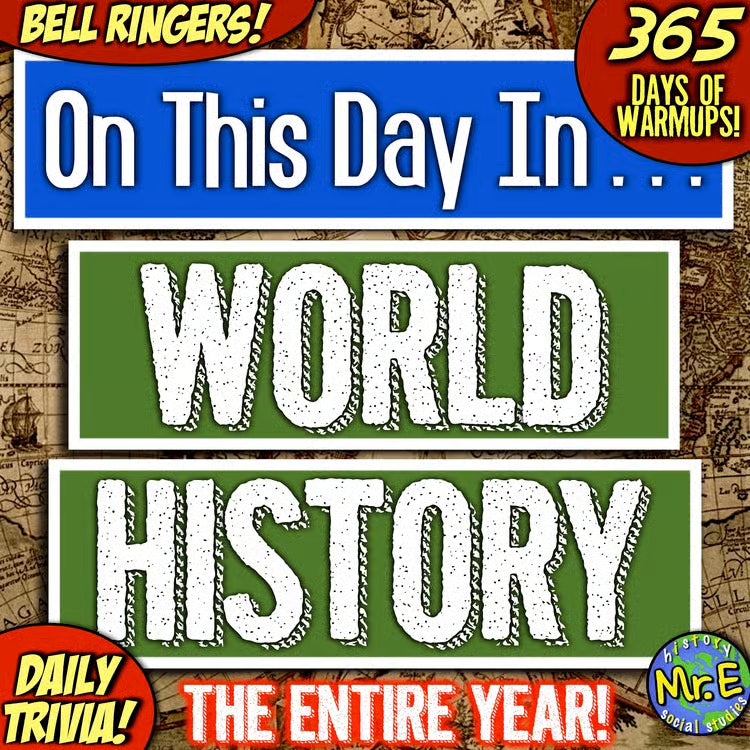 World History Daily Warmups and Bell Ringers | 365 Days On This Day in History!